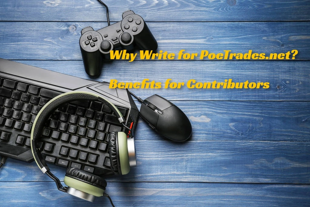 Why Write for PoeTrades.net? — Benefits for Contributors